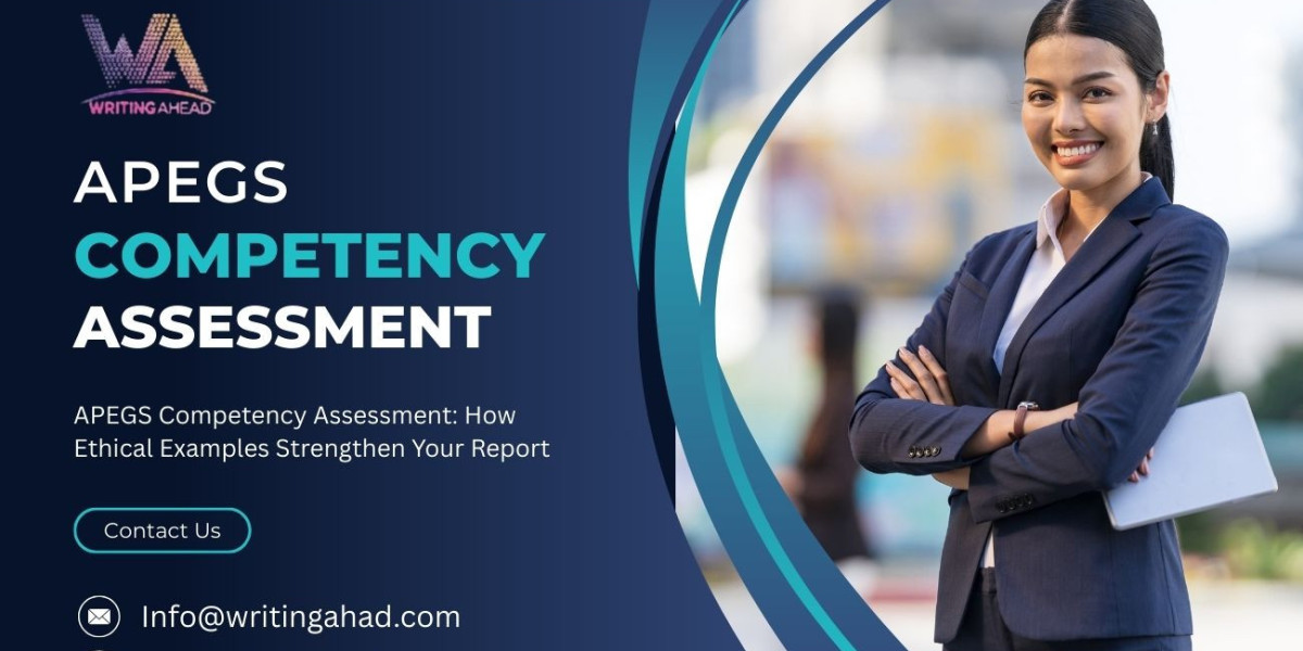 APEGS Competency Assessment: How Ethical Examples Strengthen Your Report