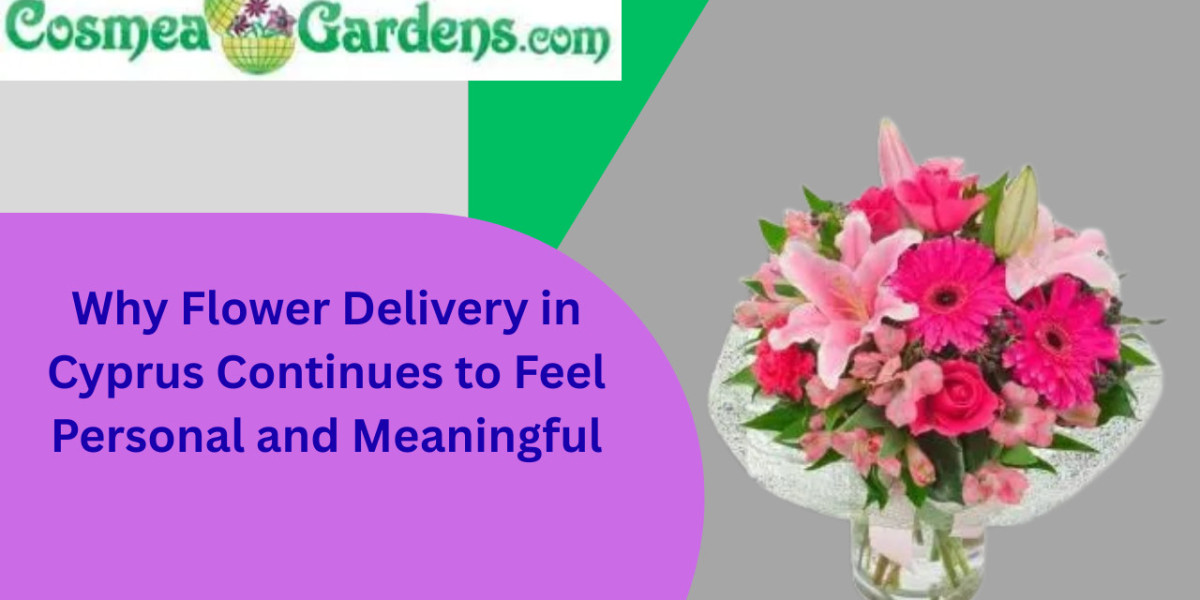 Why Flower Delivery in Cyprus Continues to Feel Personal and Meaningful