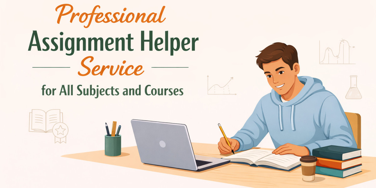Professional Assignment Helper Service for All Subjects and Courses