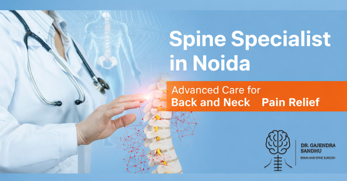 Spine Specialist in Noida – Advanced Care Back and Neck Pain