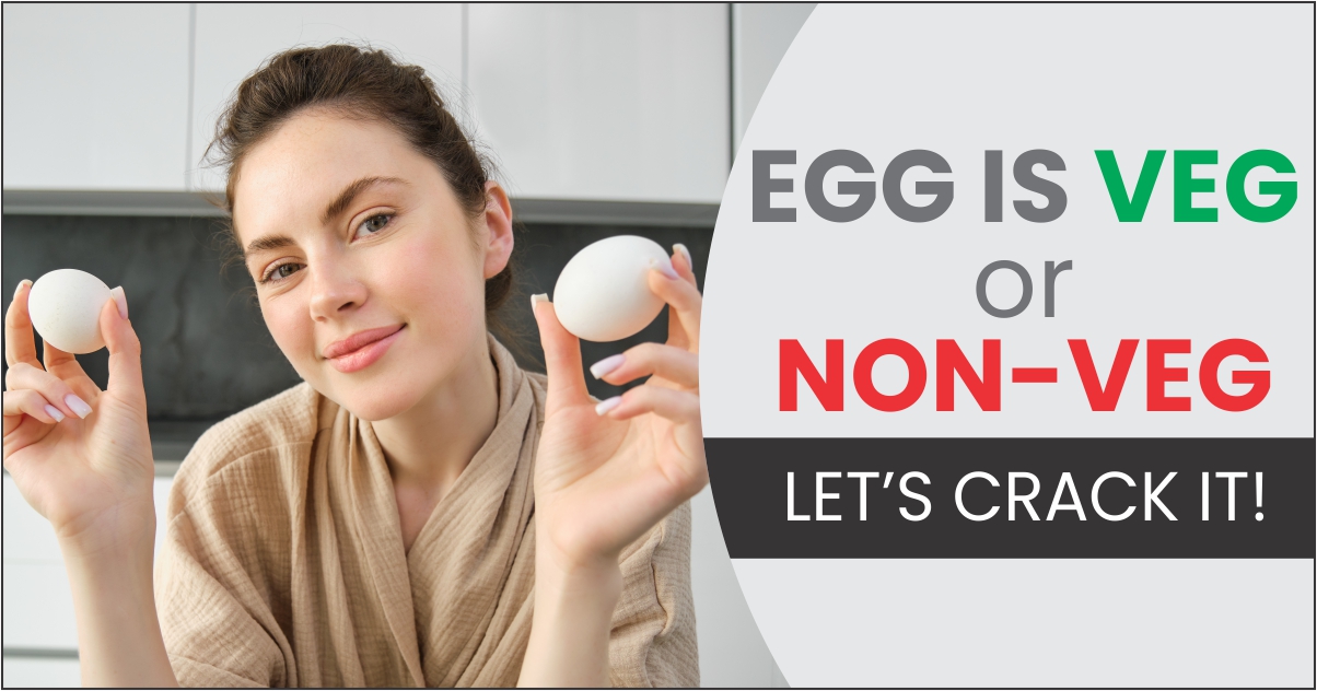 Egg is Veg or Non-Veg Lets Crack it! Vezlay Foods