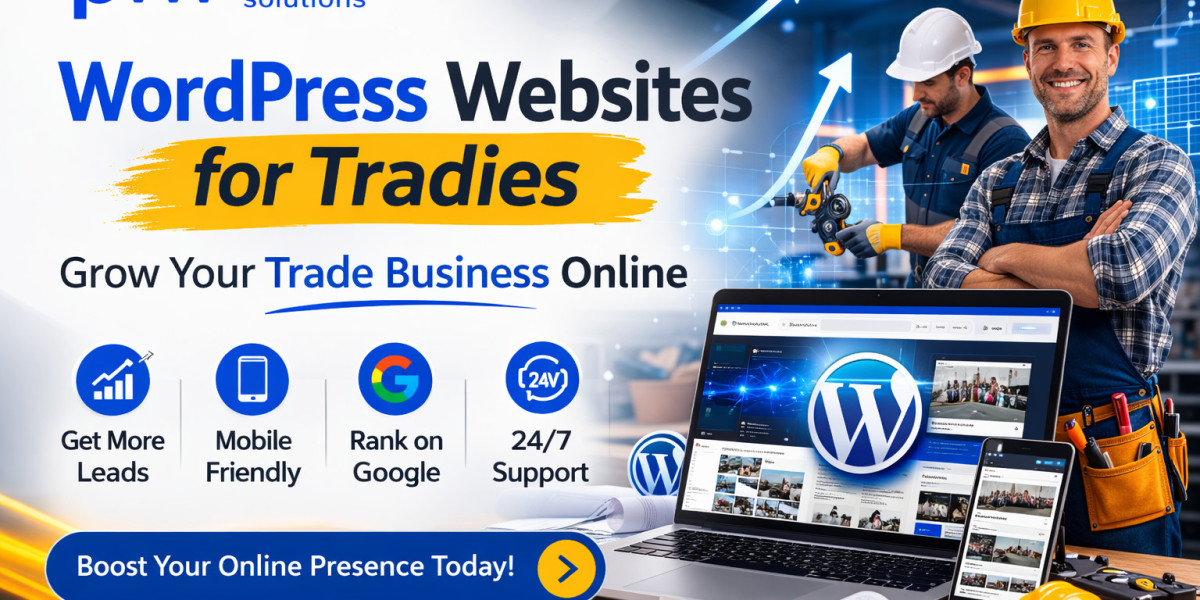 WordPress Websites for Tradies: Build a Strong Online Presence for Your Trade Business