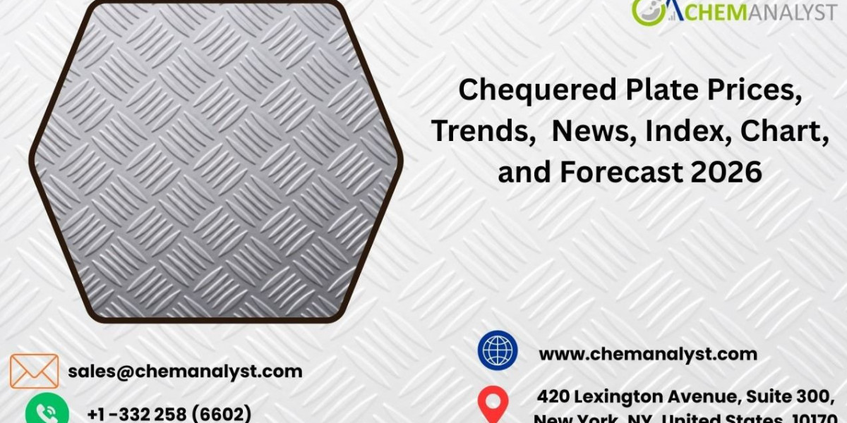 Chequered Plate Prices: Chart, Market Trends, Supply Dynamics, and Forecast Outlook 2026
