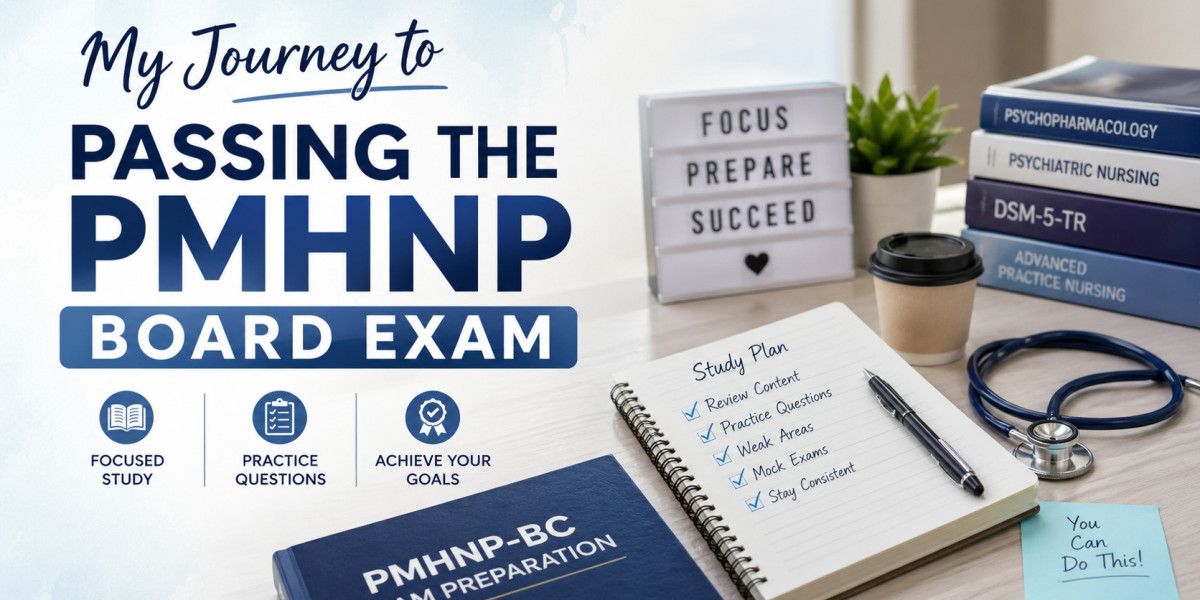 My Journey to Passing the PMHNP Board Exam