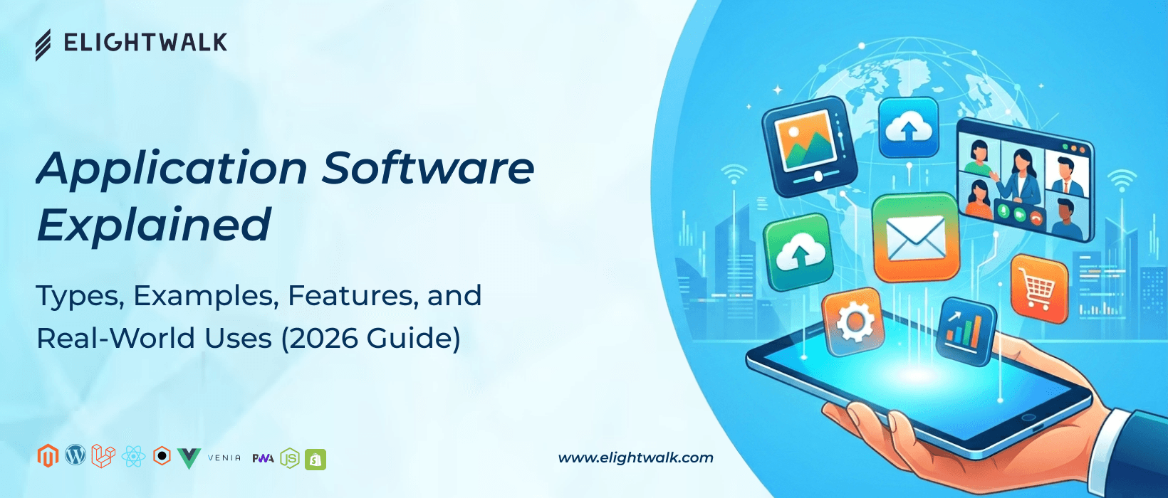 Application Software Explained: Types, Examples, Features, and Real-World Uses (2026 Guide)