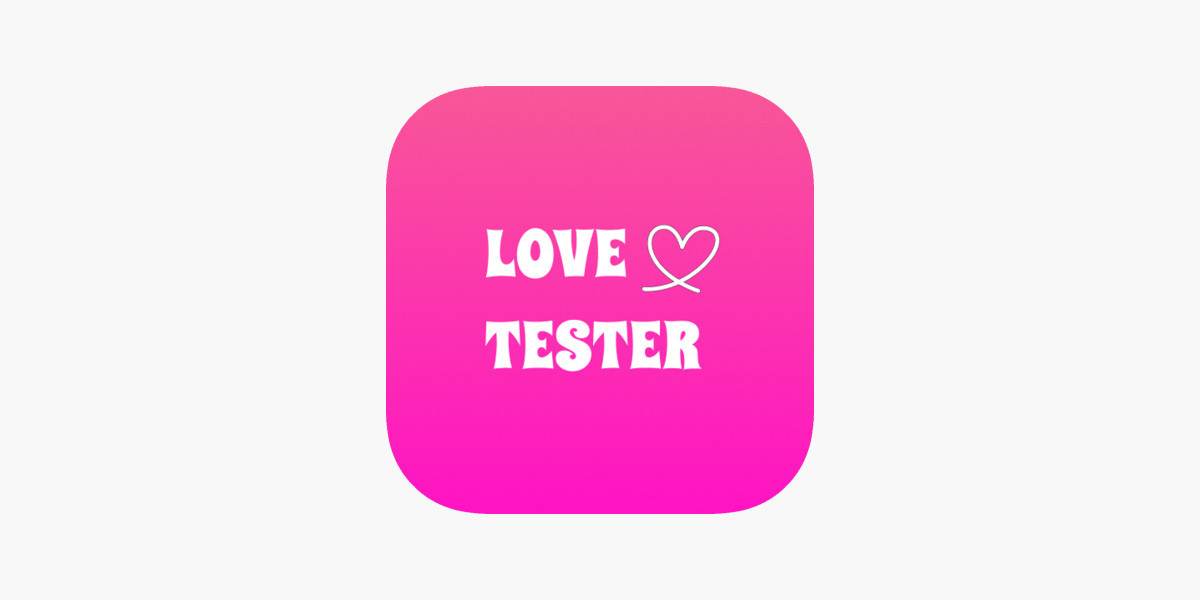 Are You Really Meant to Be? Let the Love Tester Tell You