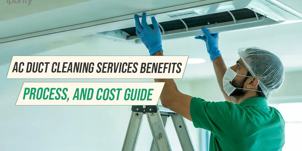 AC Duct Cleaning Service Benefits, Process, and Cost Guide