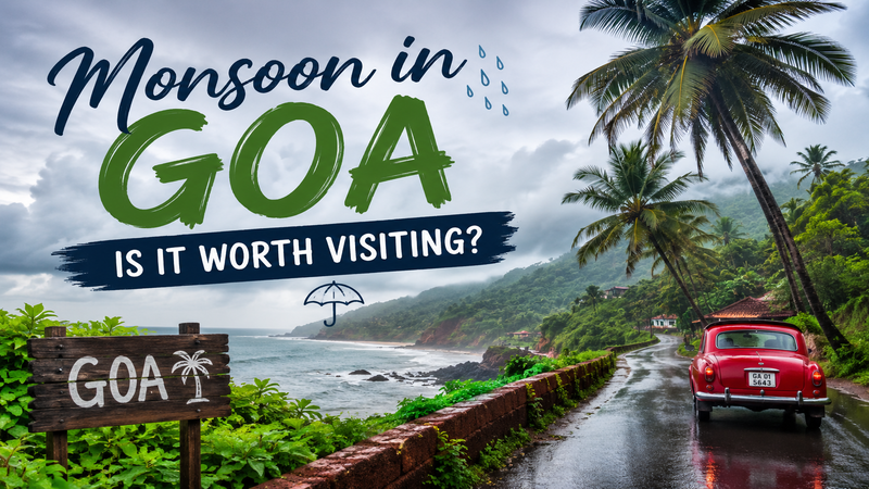 Monsoon in Goa: Is It Worth Visiting During Rainy Days?