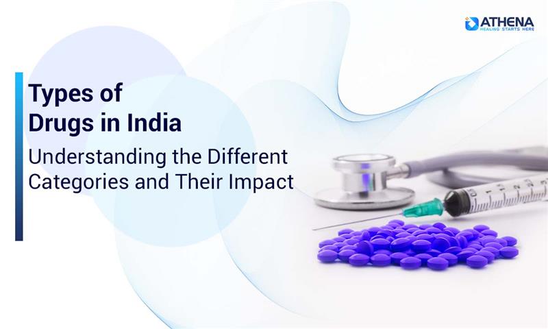 Types of Drugs in India: Risks, Effects & Facts