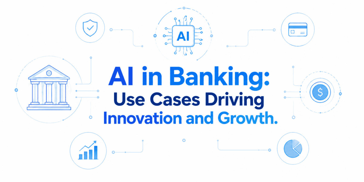 AI in Banking: Use Cases Driving Innovation and Growth