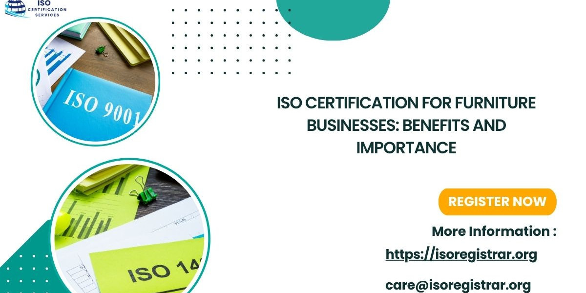 ISO Certification for Furniture Businesses: Benefits and Importance