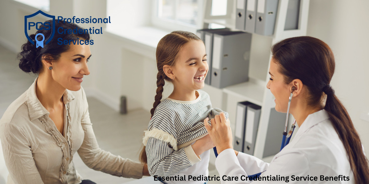 Essential Pediatric Care Credentialing Service Benefits