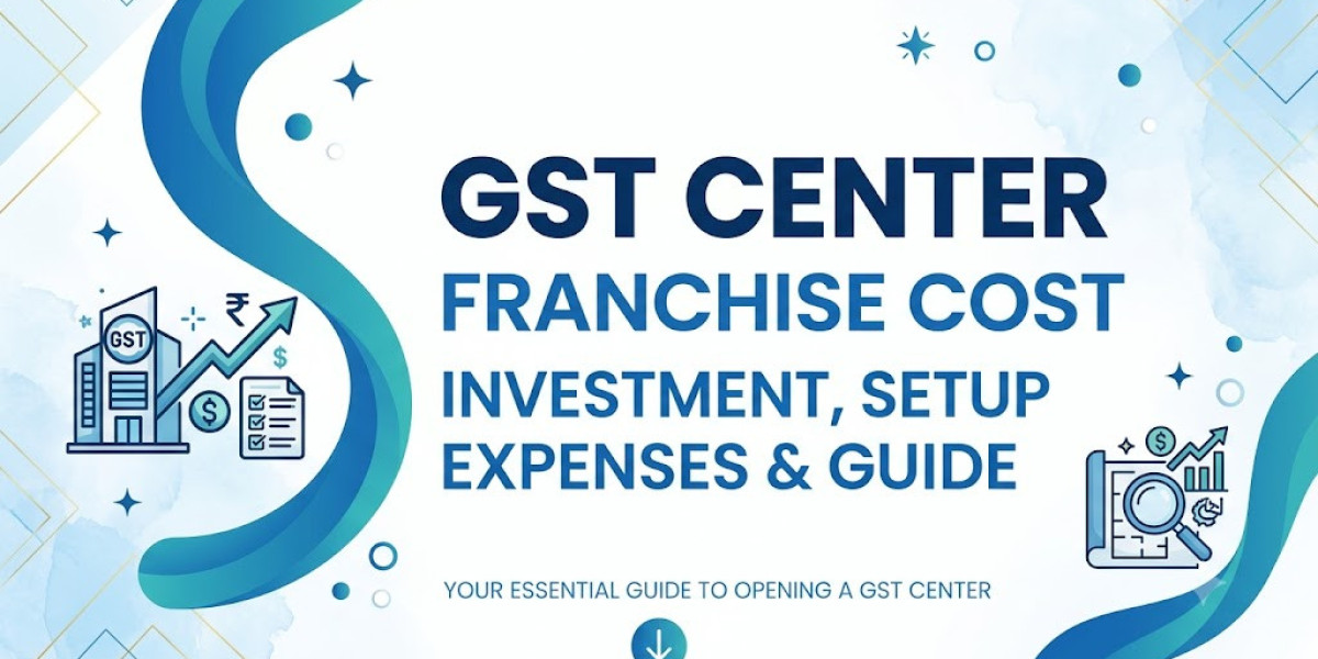 GST Center Franchise Cost: Understanding Investment, Setup Expenses and Business Planning