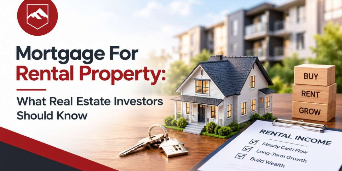 Mortgage For Rental Property: What Real Estate Investors Should Know