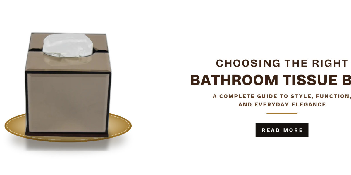 Choosing the Right Bathroom Tissue Box: A Complete Guide to Style, Function, and Everyday Elegance