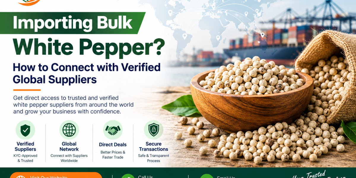 Importing Bulk White Pepper? How to Connect with Verified Global Suppliers