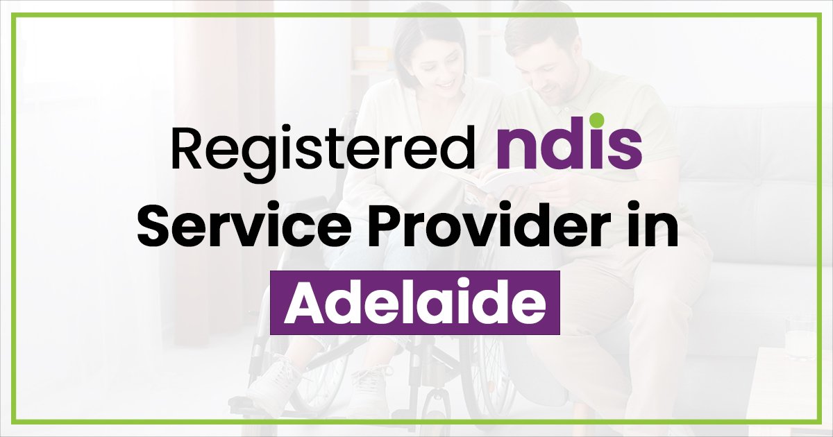 Registered NDIS Provider in Adelaide | This Ability Care